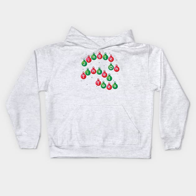 Christmas message Jingle On Tinsel Toes Kids Hoodie by Harlake